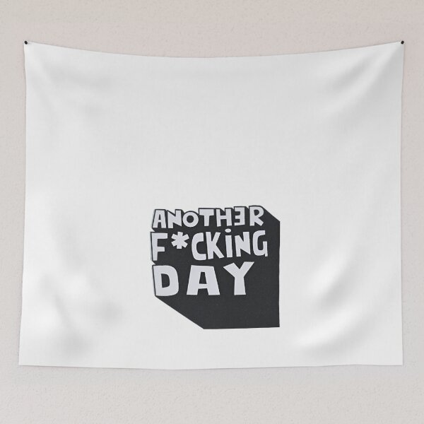 Item preview, Another Fucking Day designed and sold by 1900sERA.