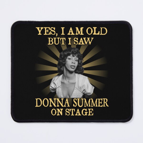 Item preview, YES I AM OLD Donna music Summer designed and sold by JaysonGarment.