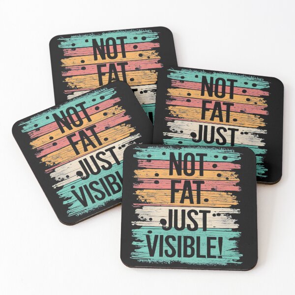 Item preview, Not Fat, Just Visible designed and sold by NickTaroDesign.