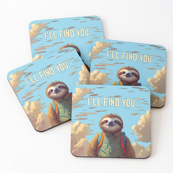 Item preview, i'll Find You ,Sloth, I'm going to find you. designed and sold by ratchawoot.