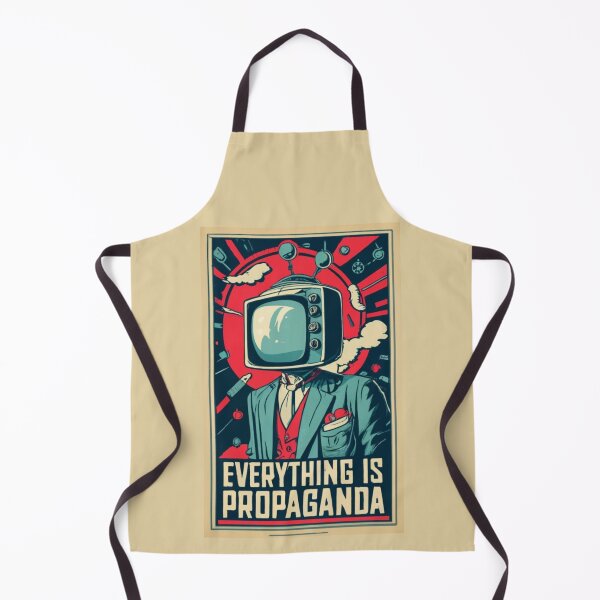 Item preview, Everything is Propaganda designed and sold by Sketch-Shack.