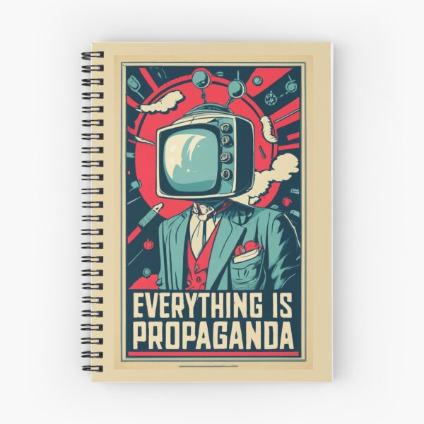 Item preview, Everything is Propaganda designed and sold by Sketch-Shack.