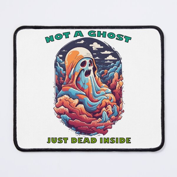 Item preview, not a ghost just dead inside designed and sold by UltimateWorld.