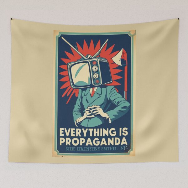 Item preview, Everything is Propaganda designed and sold by Sketch-Shack.