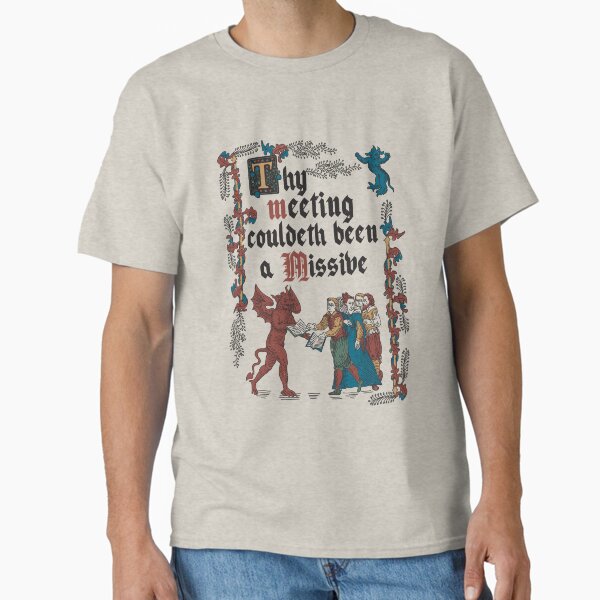 Item preview, Copy of Could Have been an Email Medieval Style - funny retro vintage English history designed and sold by Nemons.