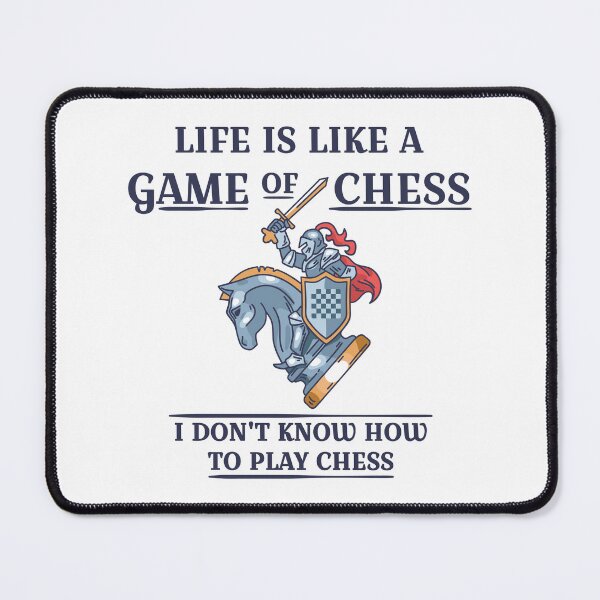 Item preview, Life is like a game of chess i don't know how to play chess light designed and sold by grafikis.