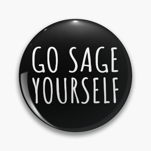 Item preview, Go Sage Yourself I designed and sold by Lemon Pepper.