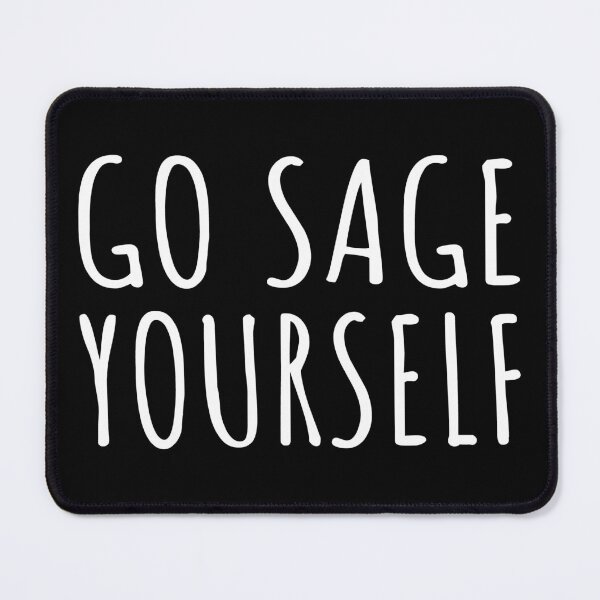 Item preview, Go Sage Yourself I designed and sold by Lemon Pepper.