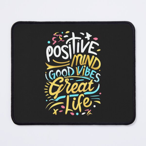 Item preview, Positive Mind, Good Vibes, Great Life designed and sold by Sketch-Shack.