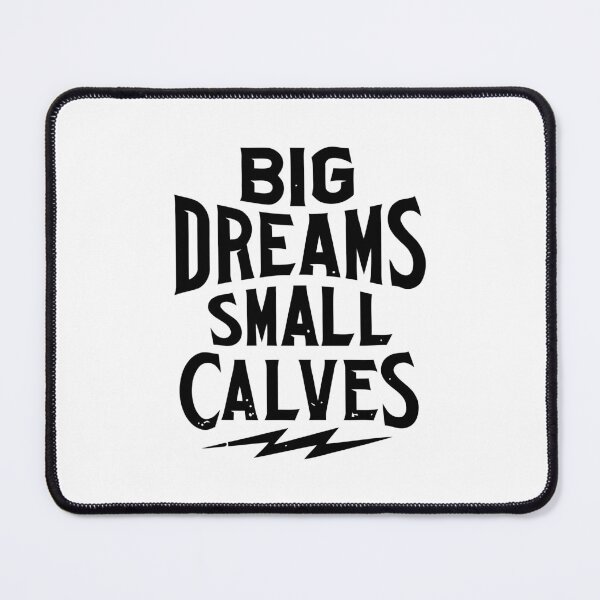 Item preview, chris bumstead merch Cbum Big Dreams Small Calves designed and sold by charlien-art.