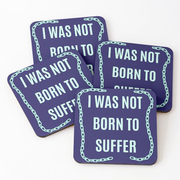 Item preview, I WAS NOT BORN TO SUFFER. MOTIVATIONAL QUOTES designed and sold by La Loca.