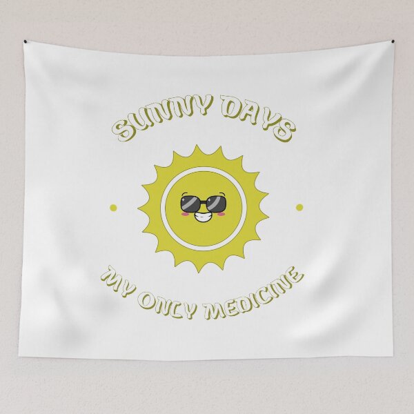 Item preview, Sunny days my only medicine designed and sold by ZenStickConcept.