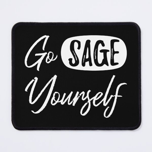 Item preview, Go Sage Yourself II designed and sold by Lemon Pepper.