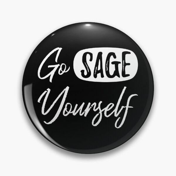 Item preview, Go Sage Yourself II designed and sold by Lemon Pepper.