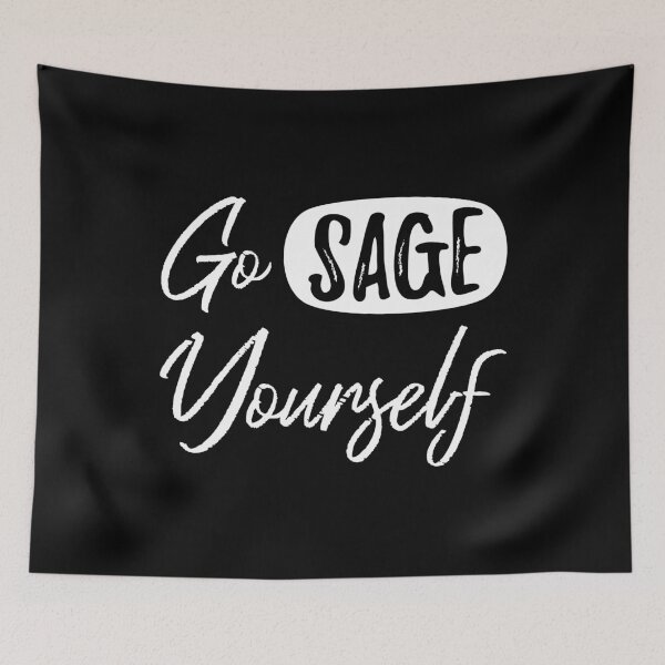 Item preview, Go Sage Yourself II designed and sold by Lemon Pepper.