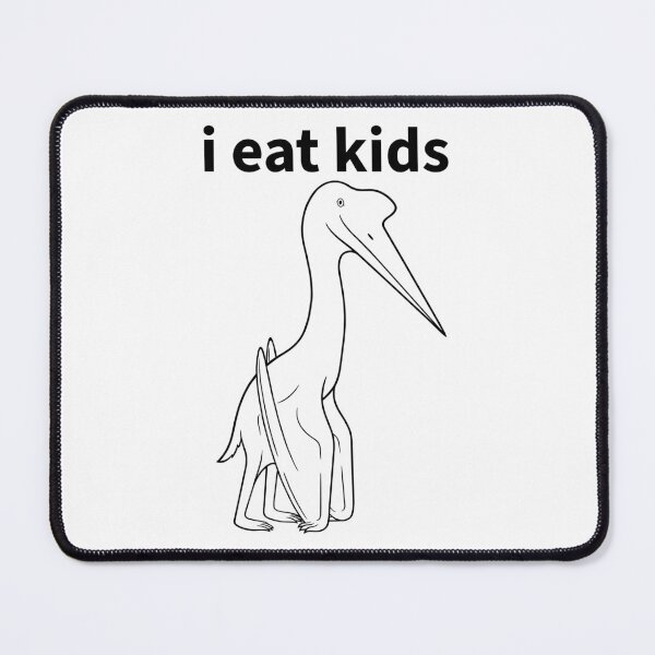Item preview, Azhdarchids in a Nutshell (I eat kids meme) designed and sold by TroodonVet.