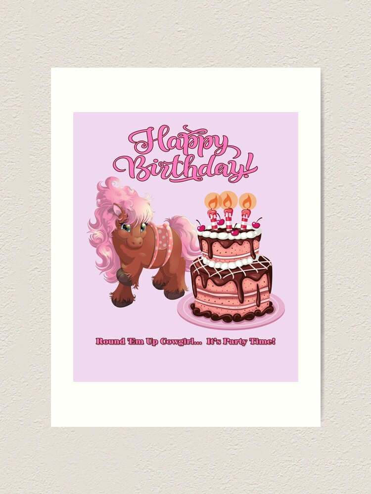 Impression Artistique Joyeux Anniversaire Pink Pony And Cake Round Em Up Cowgirl C Est La Fete Par Jecolds Redbubble