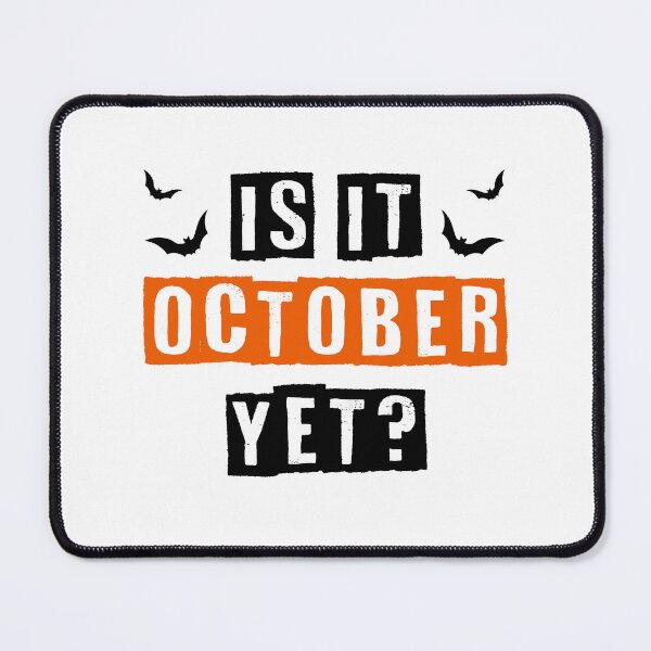 Item preview, Is it October yet? designed and sold by BluenoseArt.