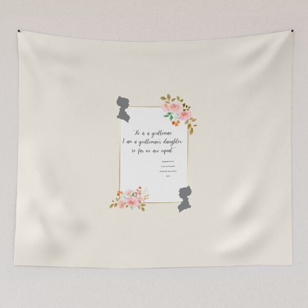 Item preview, He is a gentleman, I am a gentleman's daughter. So far, we are equal. designed and sold by Laura Leighton.