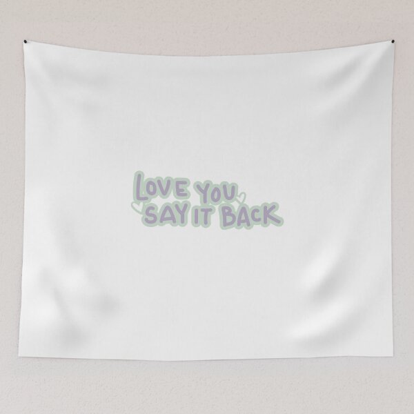 Item preview, Love you say it back designed and sold by mejaldesigns.