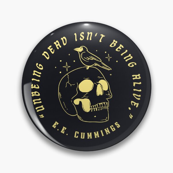 Item preview, E. E. Cummings: Unbeing dead isn't being alive.  designed and sold by artbleed.