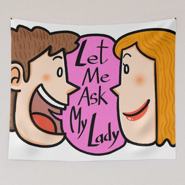 Item preview, Let me ask my lady designed and sold by bubboboon.