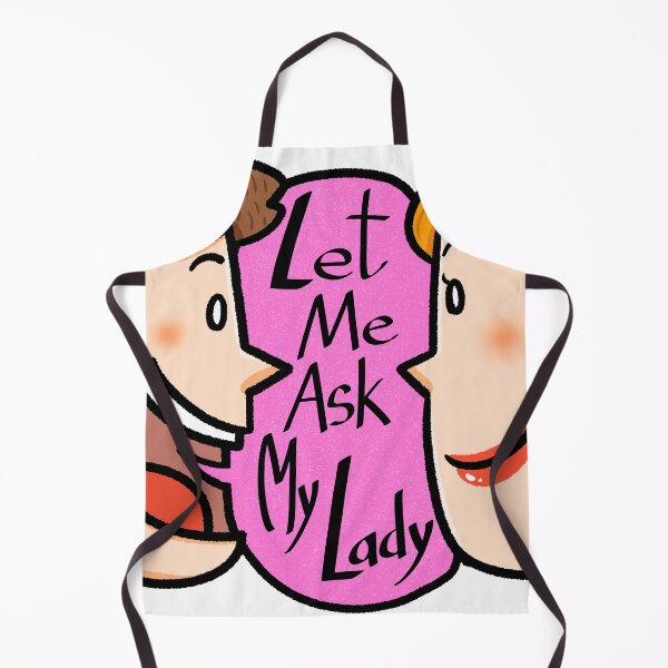 Item preview, Let me ask my lady designed and sold by bubboboon.