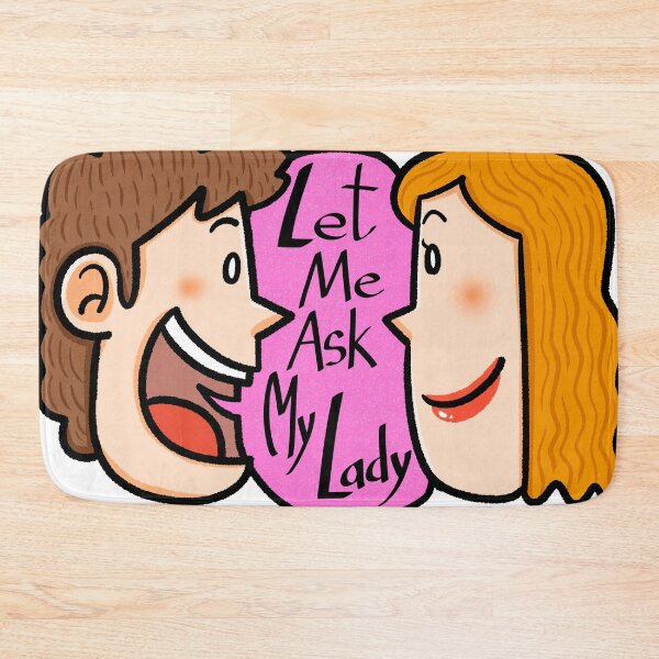 Item preview, Let me ask my lady designed and sold by bubboboon.