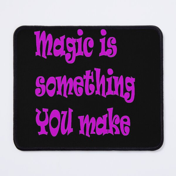 Item preview, Magic Is Something You Make Inspirational Quote designed and sold by taiche.