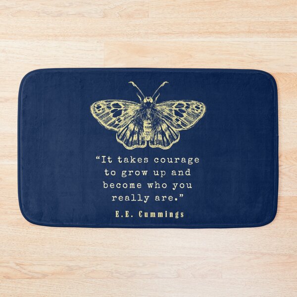 Item preview, E. E. Cummings: It takes courage to grow up and become who you really are. designed and sold by artbleed.