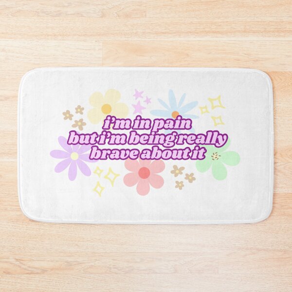 Item preview, I'm in Pain But I'm Being Really Brave About It (Pink) designed and sold by Mollysb428.