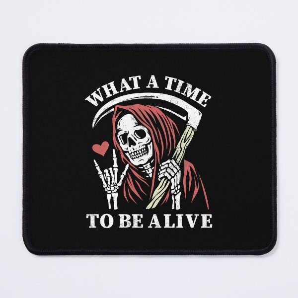 Item preview, What A Time To Be Alive designed and sold by Tonsala.