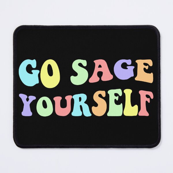 Item preview, Go Sage Yourself IV designed and sold by Lemon Pepper.