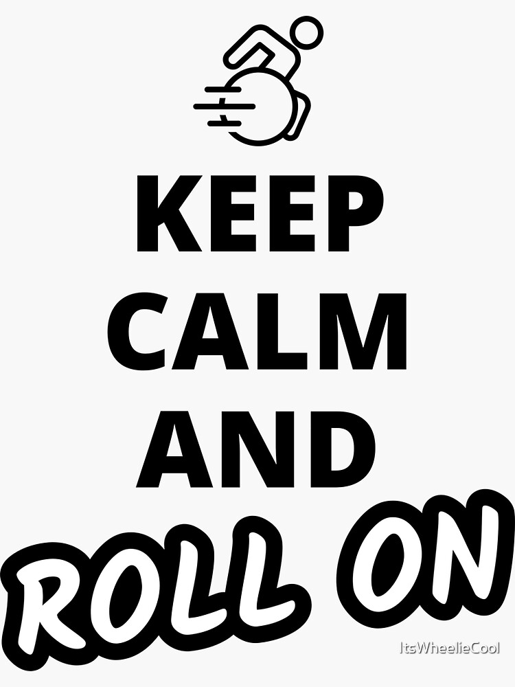Roll on - Keep Calm