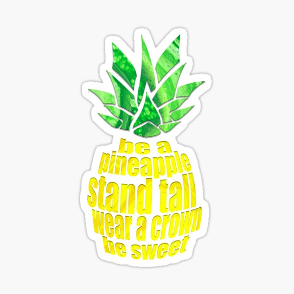Be A Pineapple Sticker