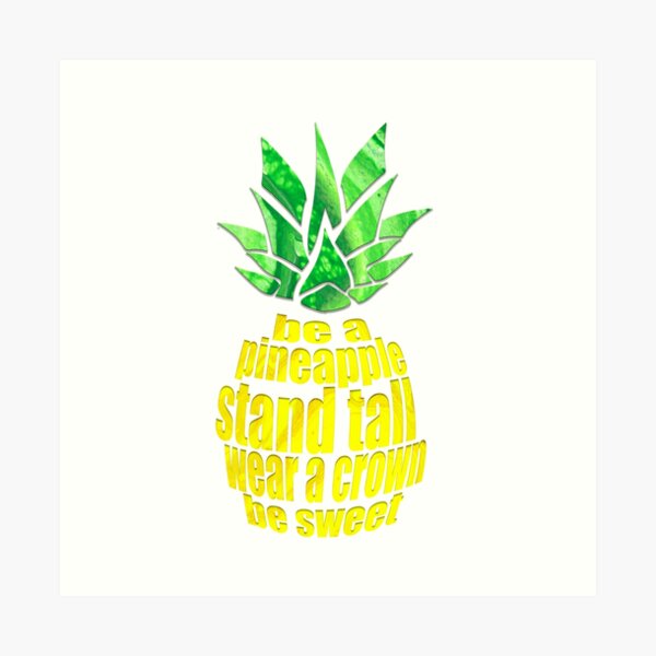 Be A Pineapple Art Print