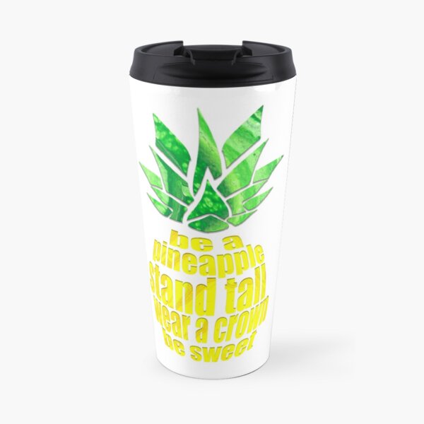 Be A Pineapple Travel Mug