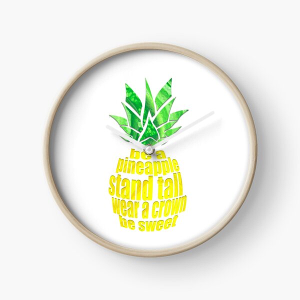 Be A Pineapple Clock