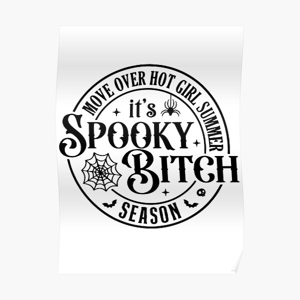 Spooky Bitch Halloween Fête drôle Mois fantôme mignon Saison effrayante Automne Automne Poster