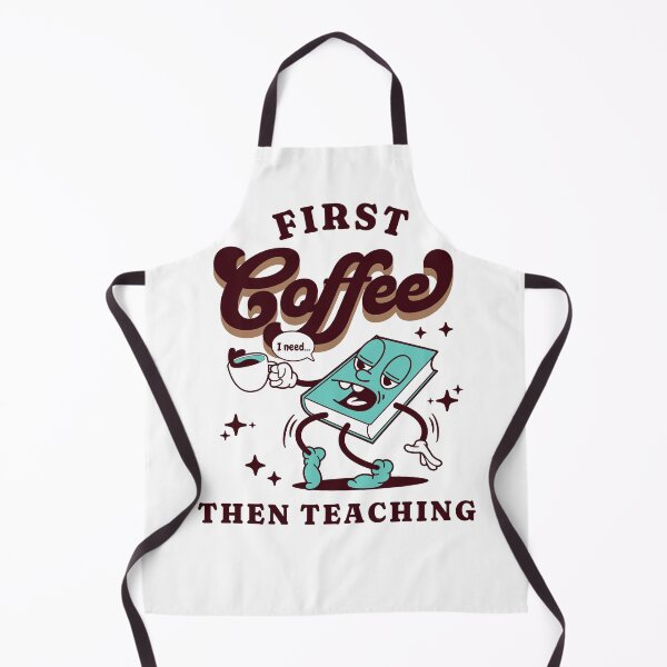 Item preview, First Coffee Then Teaching designed and sold by petplushuman.