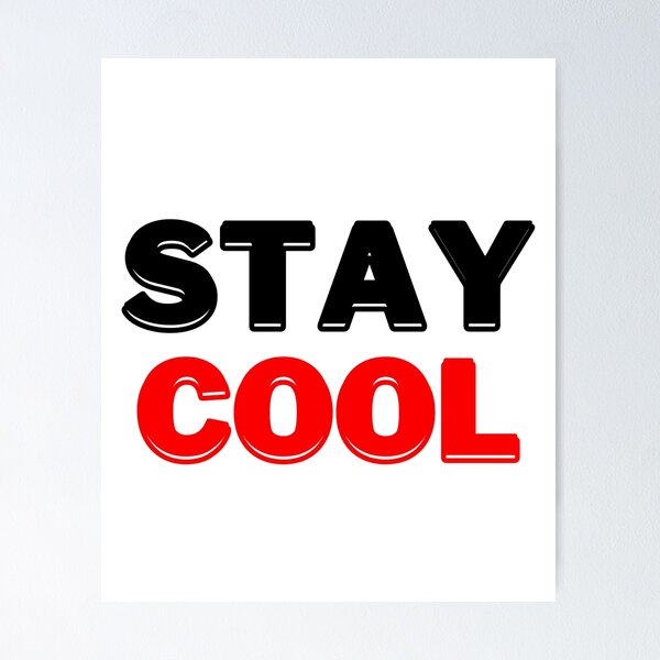 Item preview, Stay Cool, Motivational Quote designed and sold by DESIGNERSSHOPP.