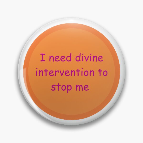 Item preview, I need divine intervention to stop me  designed and sold by organicc.