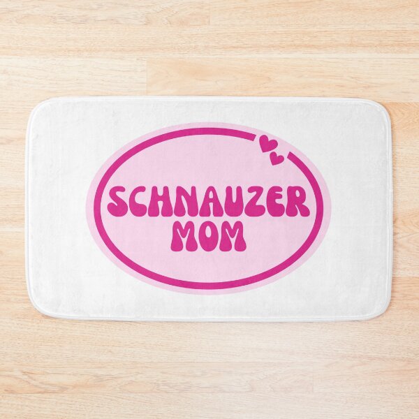 Item preview, Schnauzer Mom designed and sold by OscarAndOphelia.