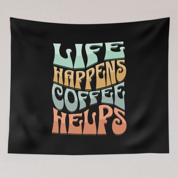 Item preview, Life Happens Coffee Helps (life quotes, coffee humor, wavy text) designed and sold by Gilby-Designs.