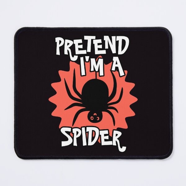 Item preview, Pretend I'm a spider designed and sold by SidTastic .