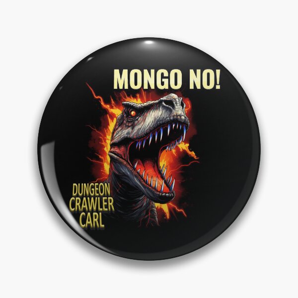 Item preview, Dungeon Crawler Carl - Mongo!  No! designed and sold by AbsurdiaLabs.