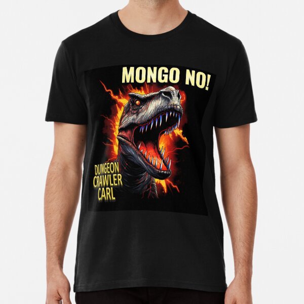 Item preview, Dungeon Crawler Carl - Mongo!  No! designed and sold by AbsurdiaLabs.