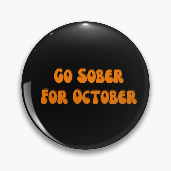 Item preview, Go Sober for October - Sober October - Alcohol free  designed and sold by Nass Store ⭐⭐⭐⭐⭐.