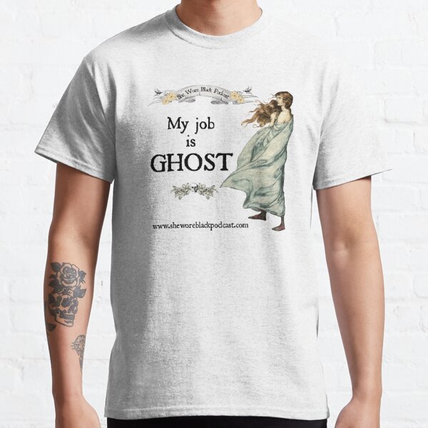 My Job is Ghost Classic T-Shirt