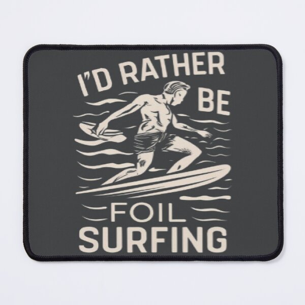 Item preview, I'd rather be foil surfing designed and sold by UrbanGraphixs.